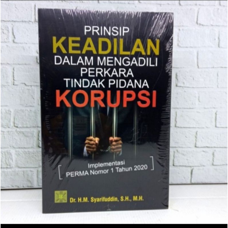 Jual BUKU PRINSIP KEADILAN DALAM MENGADILI PERKARA TINDAK PIDANA ...