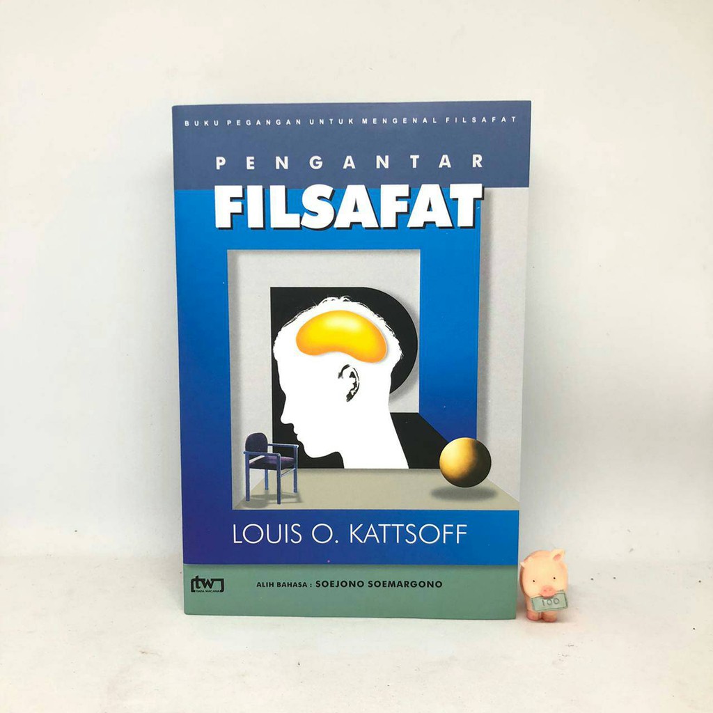 PENGANTAR FILSAFAT – Louis O. Kattsoff