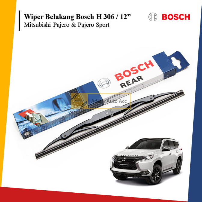 Rear Wiper Belakang BOSCH H 306 -12 Inch Mobil Mitshubishi Pajero