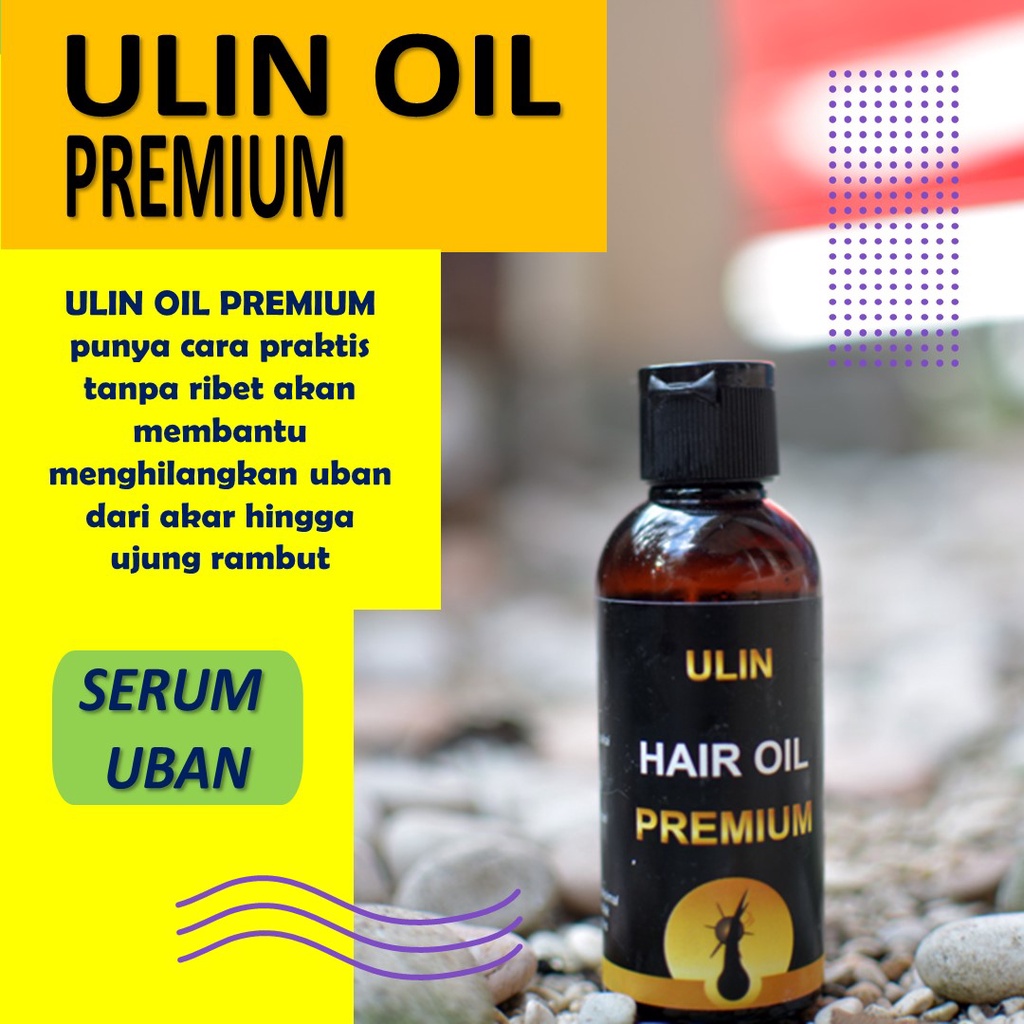 Penghilang Uban Ulin Oil Premium Minyak Penghitam Uban