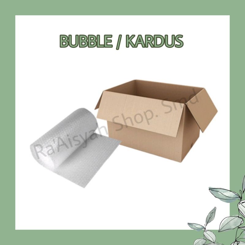 

Bubble Wrap / Kardus