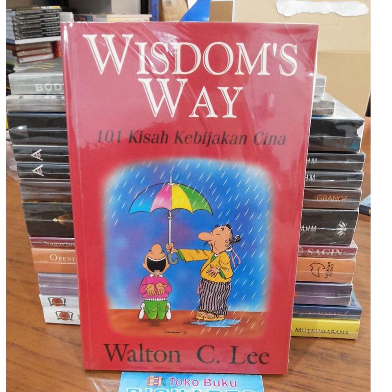 Buku Wisdom's Way 101 Kisah Kebijakan Cina --- Walton C. Lee