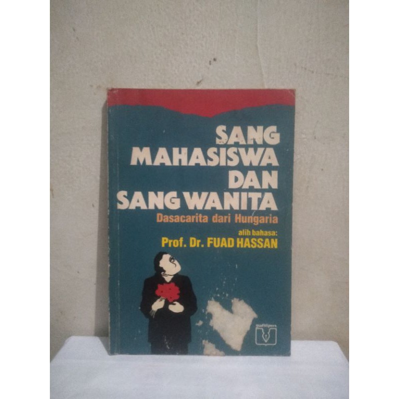 BUKU Sang Mahasiswa Dan Sang Wanita By Prof.Dr.Fuad Hassan