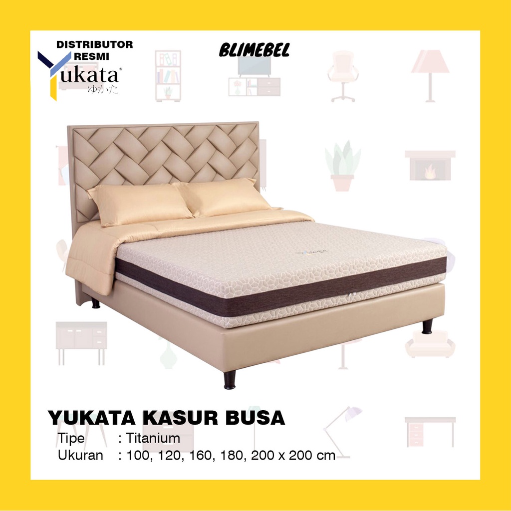 YUKATA TITANIUM Kasur Busa