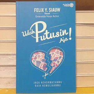 PREMIUM Buku Udah Putusin Aja Penulis Felix Y. Siauw TERLARIS
