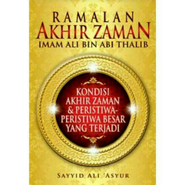 Ramalan Akhir Zaman Imam Ali bin Abi Thalib ( Hard Cover )