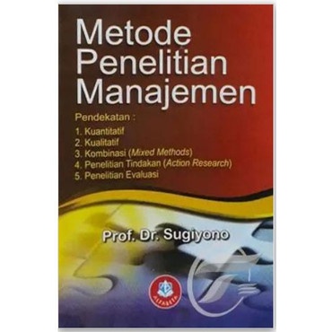 Buku Metode Penelitian Manajemen Edisi Revisi 2022 - Prof. Dr. Sugiyono