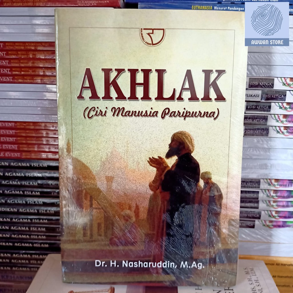 Buku Akhlak Ciri Manusia Paripurna oleh Nasharuddin