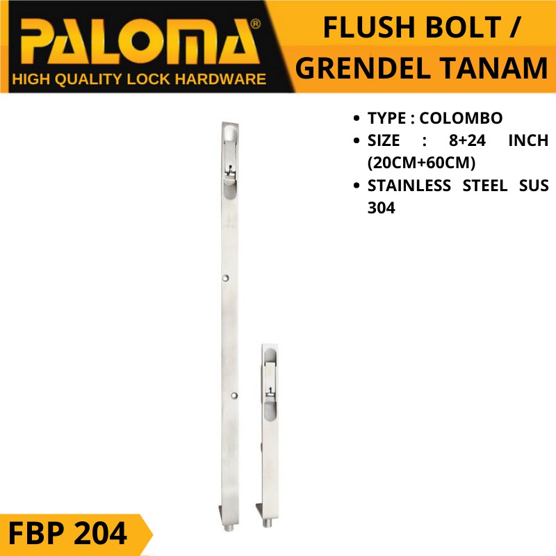 PALOMA FBP 204 SLOT PINTU  GRENDEL TANAM COLOMBO  8 + 24  INCH FLUSH BOLT (20+60CM) STAINLESS