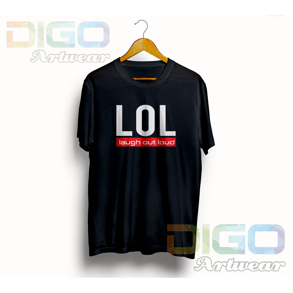 Kaos LOL Laugh Of Loud Premium Baju Game Mobile Legend Pubg Free Fire LUCU Shopee Indonesia