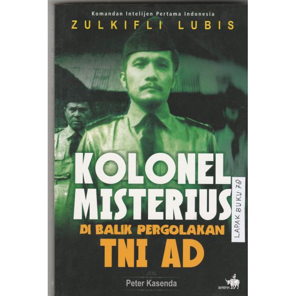 Buku Biografi Zulkifli Lubis, Komandan Intelijen Pertama Indonesia