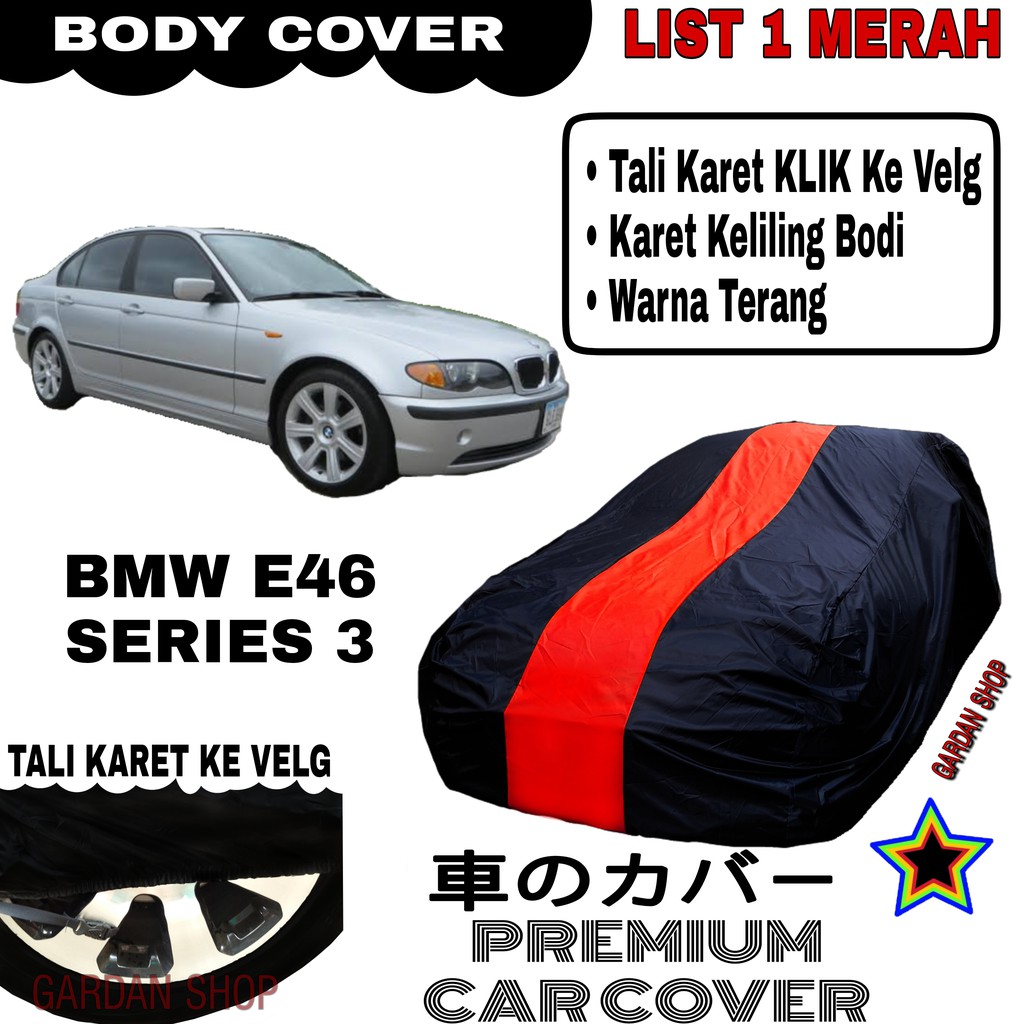 Body Cover BMW E46 SERIES 3 List Single MERAH Sarung Mobil Penutup Bmw PREMIUM