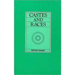 Castes and Races by Frithjof Schuon