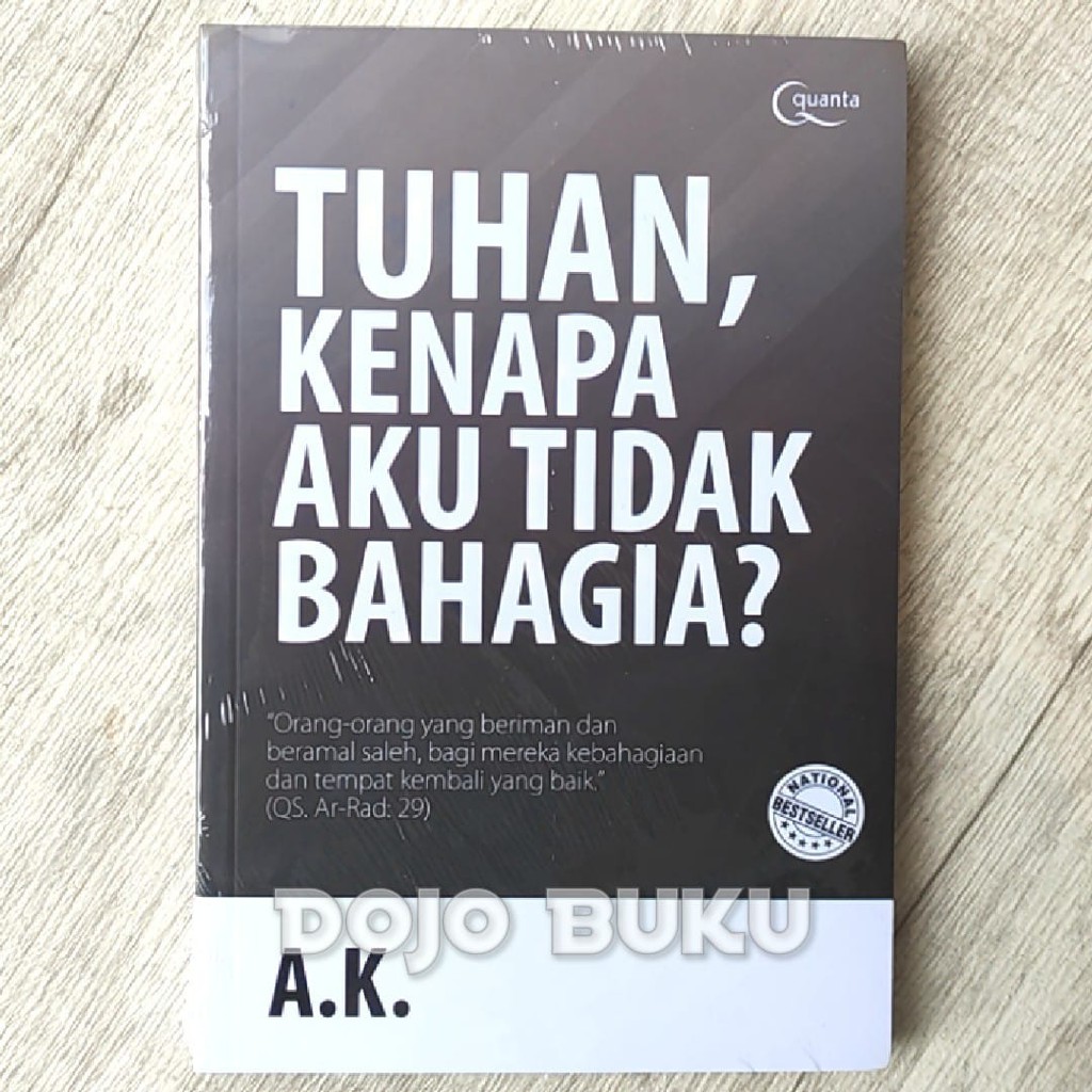 Tuhan, Kenapa Aku Tidak Bahagia? by A.K