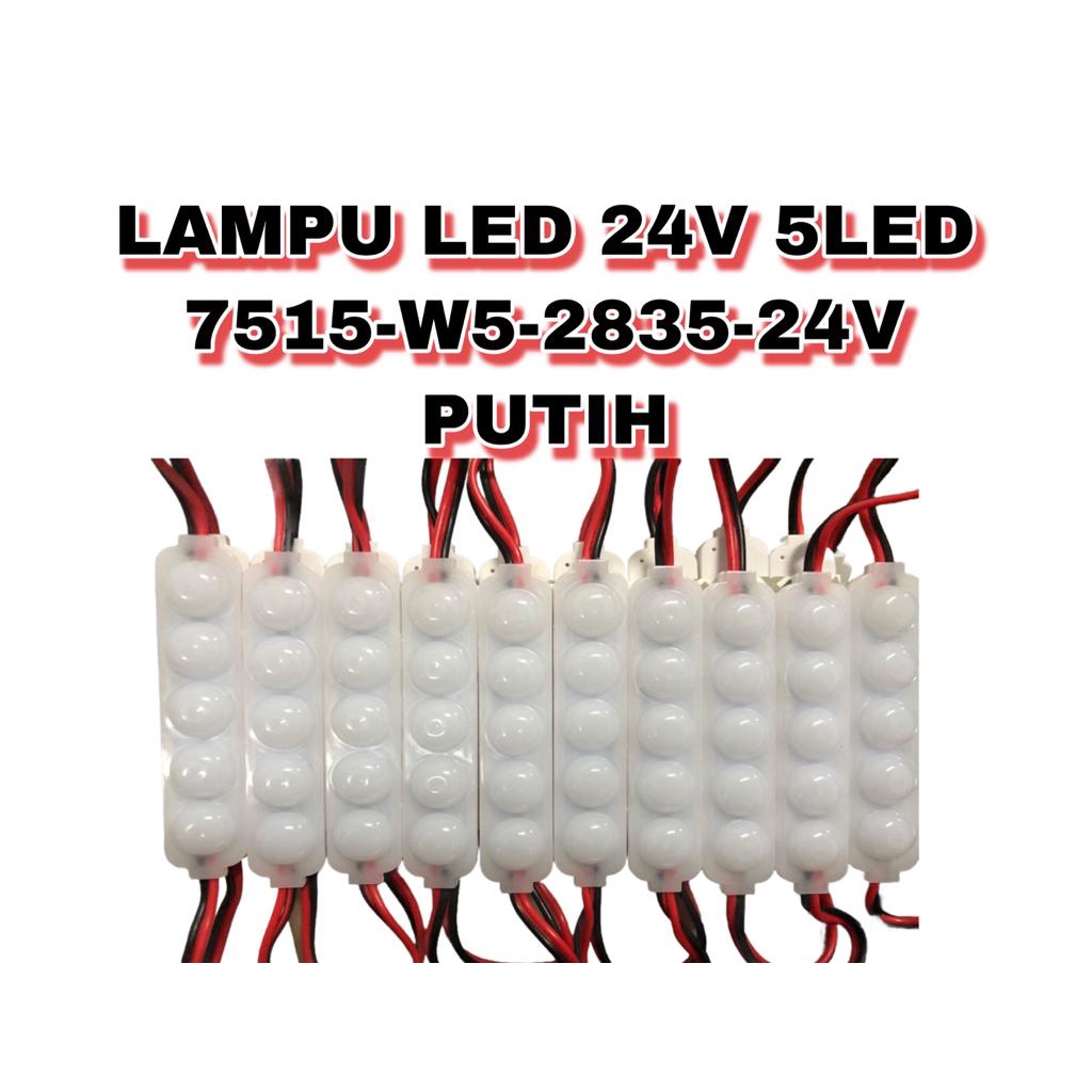LAMPU LED  24V  5LED 7515-W5-2835-24V PUTIH (5 PCS)
