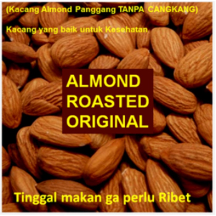 

Siap Krim Almond Roasted (Kacang Almond Panggang) Tanpa Cangkang Size Besar 500G - Original