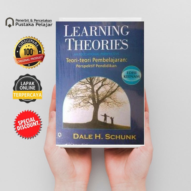 BUKU ORI LEARNING THEORIES AN EDUCATIONAL PERSPECTIVE / DALE H SCHUNK / PUSTAKA PELAJAR