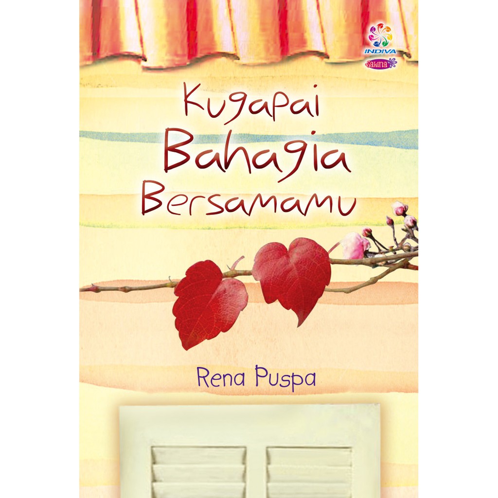 (Defect) KUGAPAI BAHAGIA BERSAMAMU oleh Rena Puspa (Buku tentang Menyemai Cinta dalam Rumah Tangga)