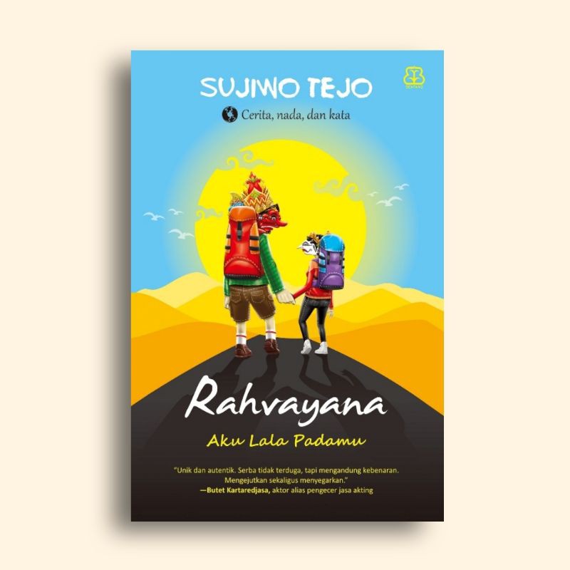 Rahvayana Aku Lala Padamu Sujiwo Tejo