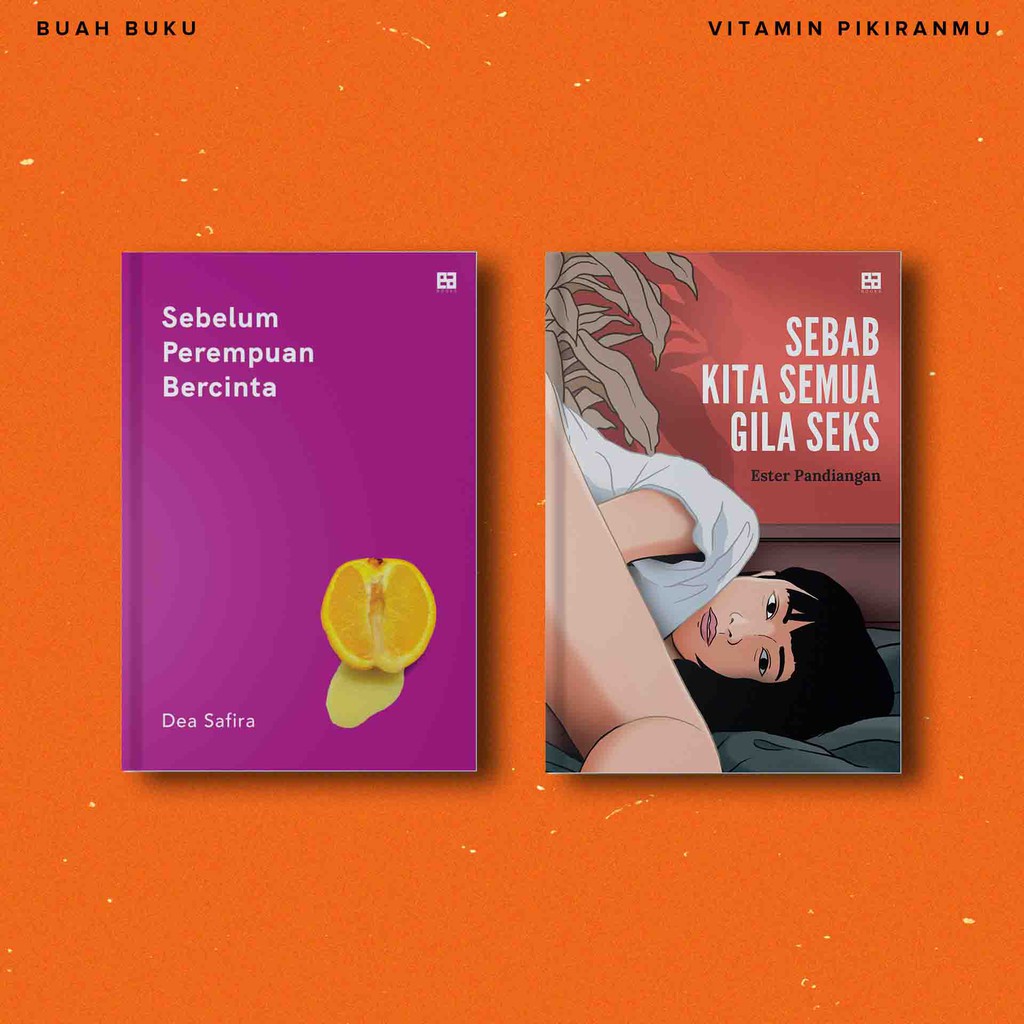 Sebab Kita Semua Gila Seks - Ester Pandiangan