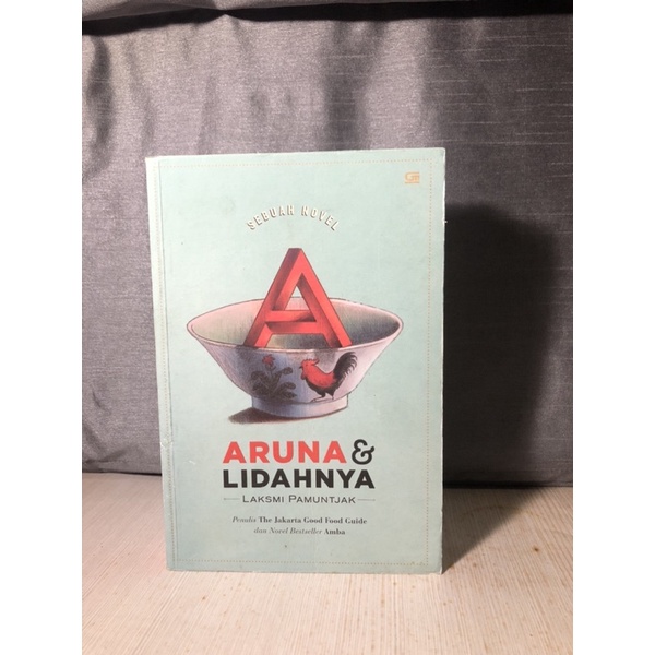 Novel Aruna Dan Lidahnya Oleh Laksmi Pamuntjak