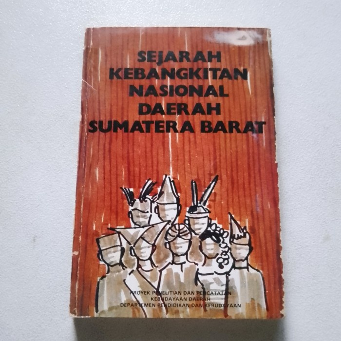 Buku SEJARAH KEBANGKITAN NASIONAL DAERAH SUMATERA BARAT