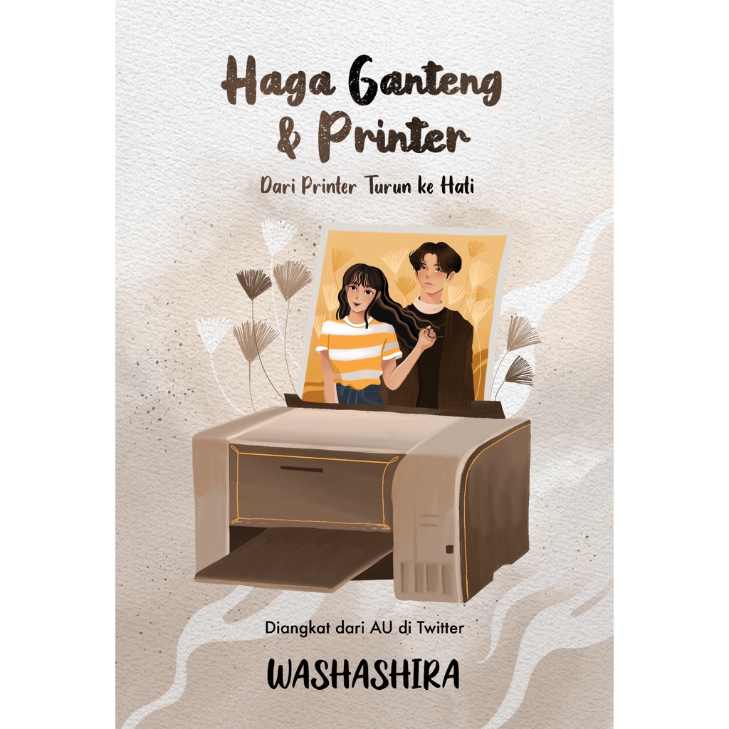 Novel Haga Ganteng &amp; Printer + TTD - Washashira