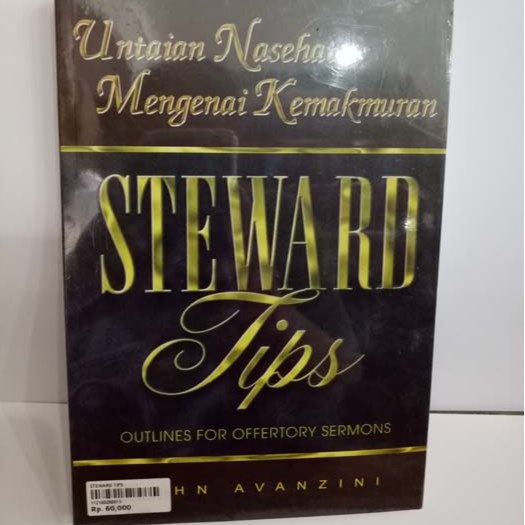 Steward Tips. Untaian Nasehat Mengenai Kemakmuran. John Avanzini. Teologia Kemakmuran.