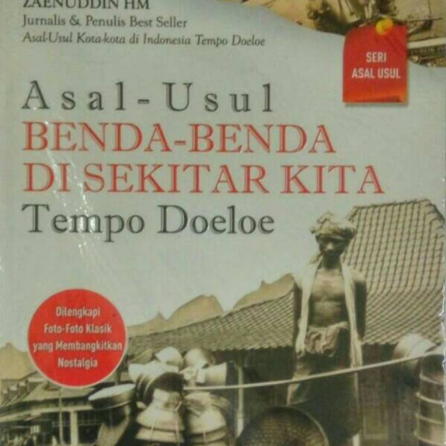 ASAL-USUL BENDA-BENDA DI SEKITAR KITA TEMPO DOELOE DULU