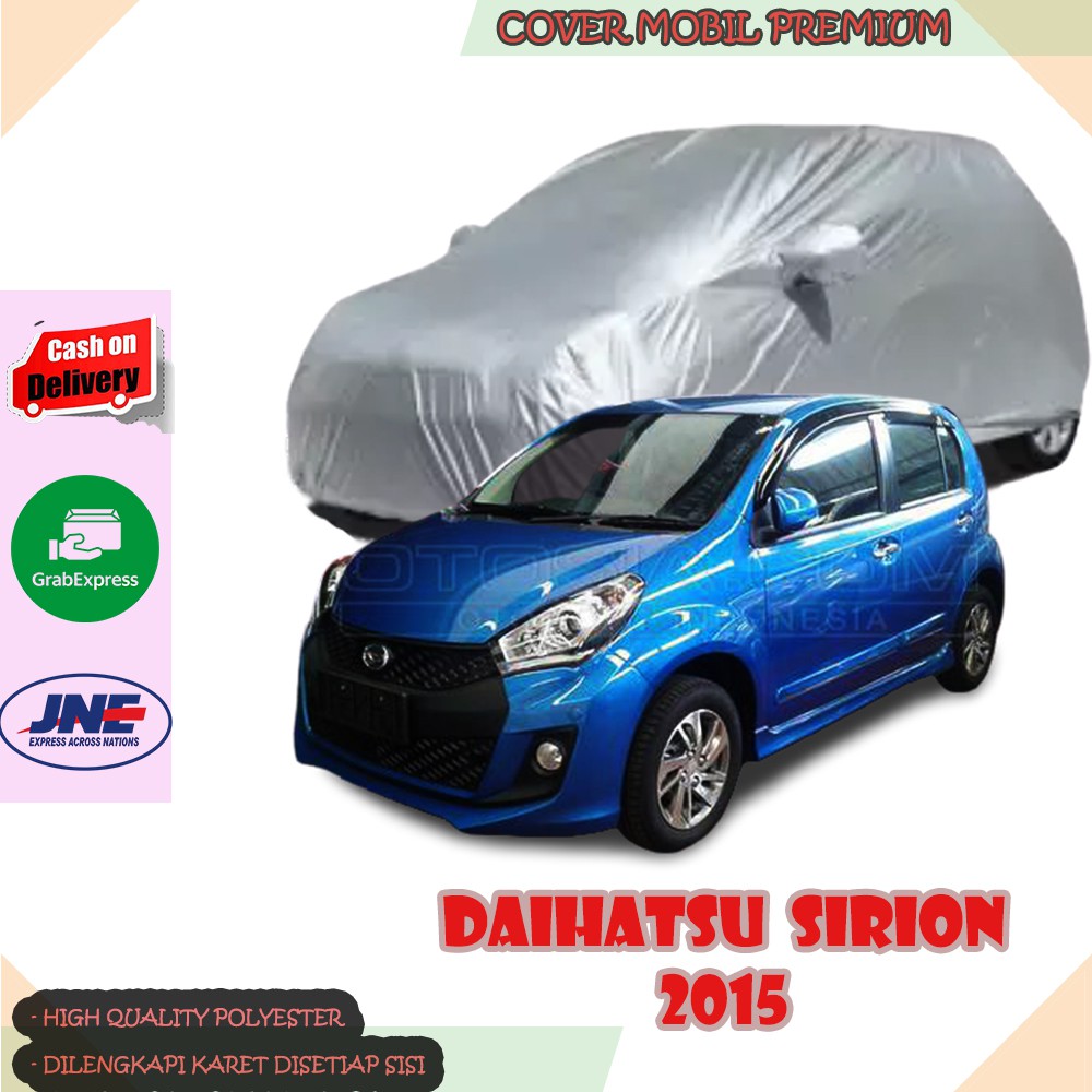 Sarung Mobil Daihatsu Sirion 2015 / Cover Mobil Daihatsu Sirion 2015