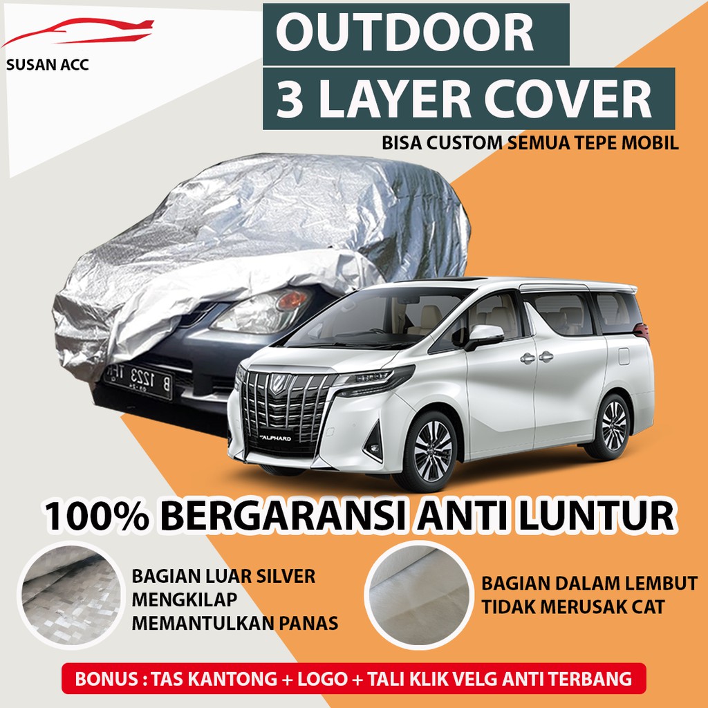 OUTDOOR PREMIUM Body Cover Mobil Alphard / Sarung Mobil alphard / Mantel Mobil New alphard anti air