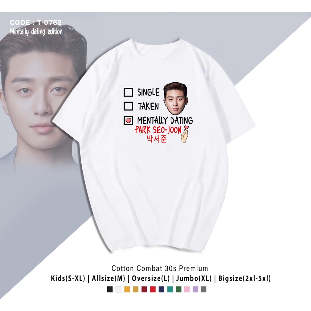 T-SHIRT / KAOS KOREAN IDOL ACTOR  MENTALLY DATING / KIM SEON HO / LEE JONG SUK / CHA EUN WOO / LEE MIN HO / JI CHANG WOOK / / PARK SEO JOON / VIRAL