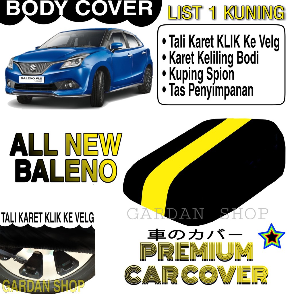 Body Cover ALL NEW BALENO List KUNING Penutup Pelindung Bodi Mobil All New Baleno PREMIUM Yellow