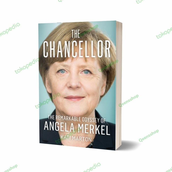 

HOT SALE!!! THE CHANCELLOR : REMARKABLE ODYSSEY OF ANGELA MERKEL BY KATI MARTON TERBARU