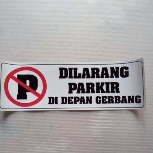 

[QX256] Sticker stiker tanda sign system dilarang parkir 379WRWI