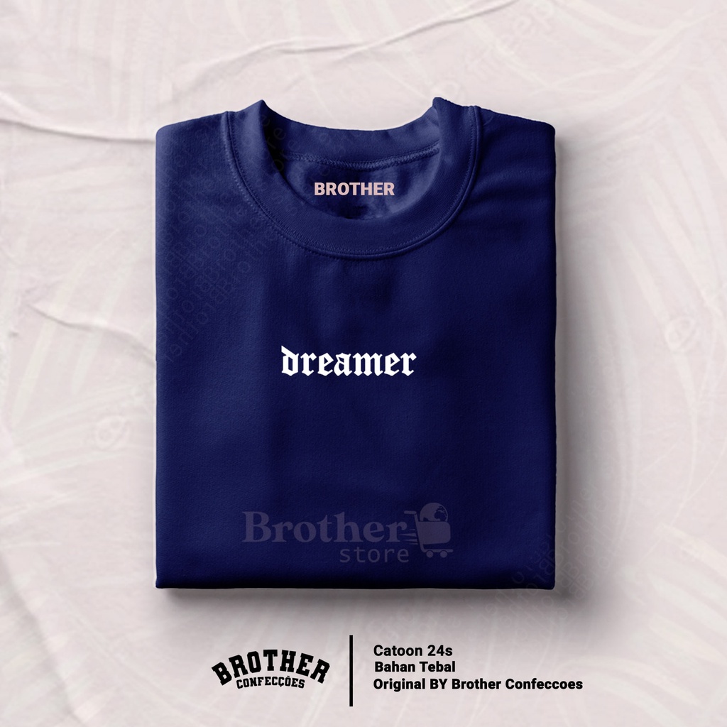 Brother Store Kaos Distro Pria - Cewek Cowok -DREAMER Text Putih Hitam