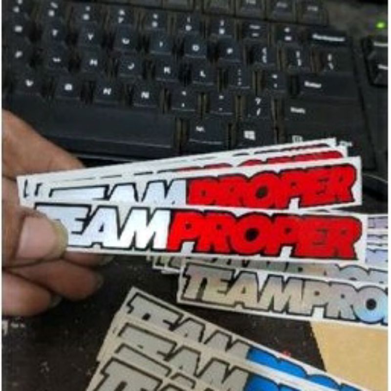 stiker TEAMPROPER, stiker Cutting motor, mobil, dan laptop