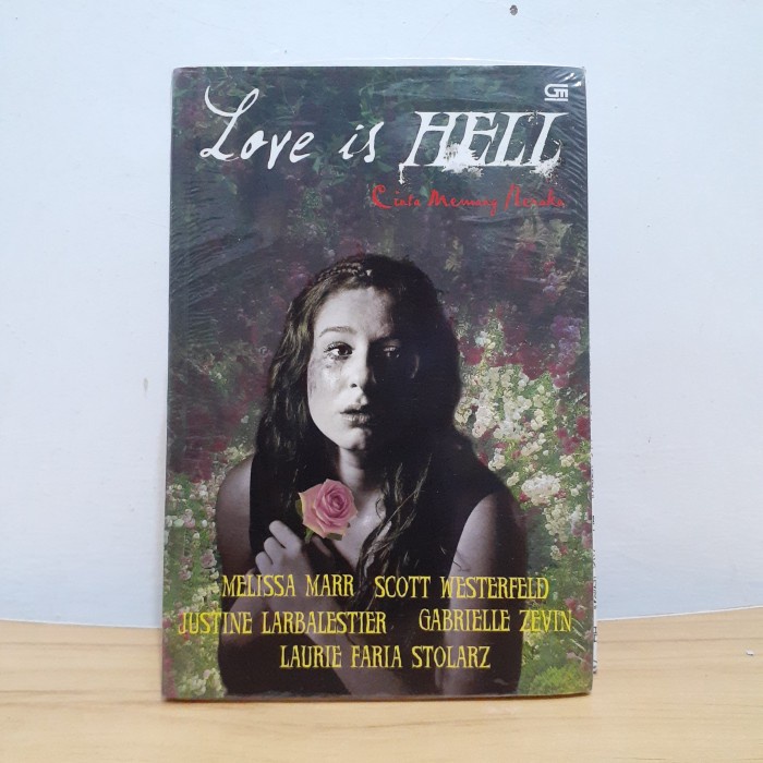 BUKU       LOVE IS HELL : CINTA MEMANG NERAKA   ORIGINAL