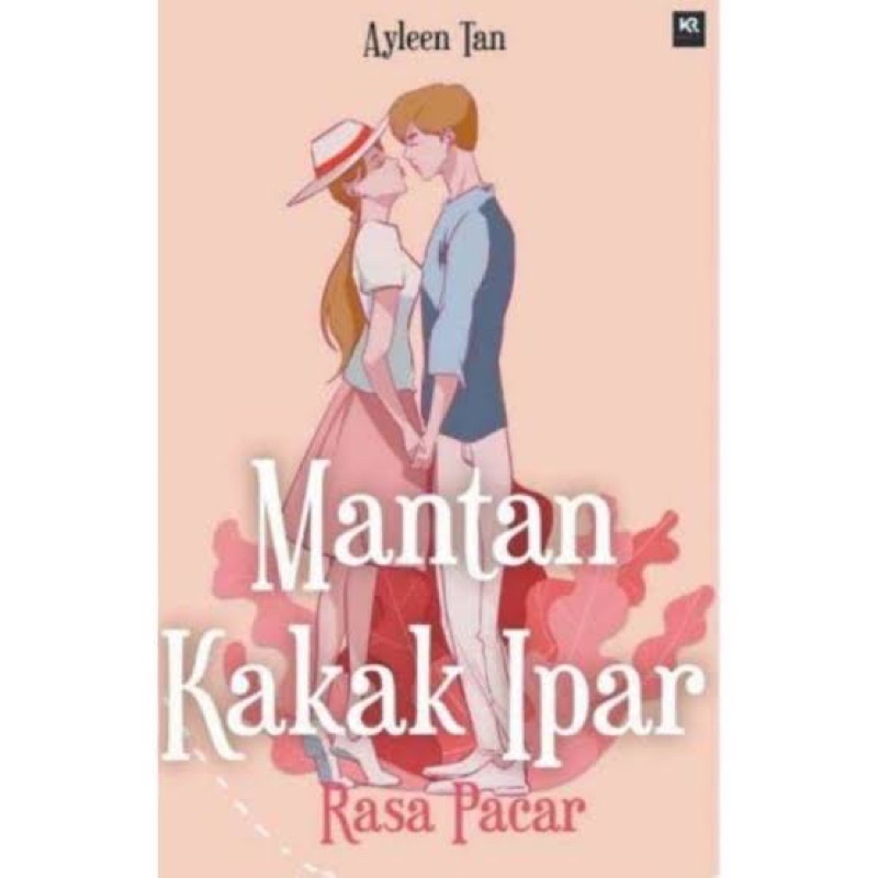 Novel Mantan Kakak Ipar Rasa Pacar by Ayleen Tan