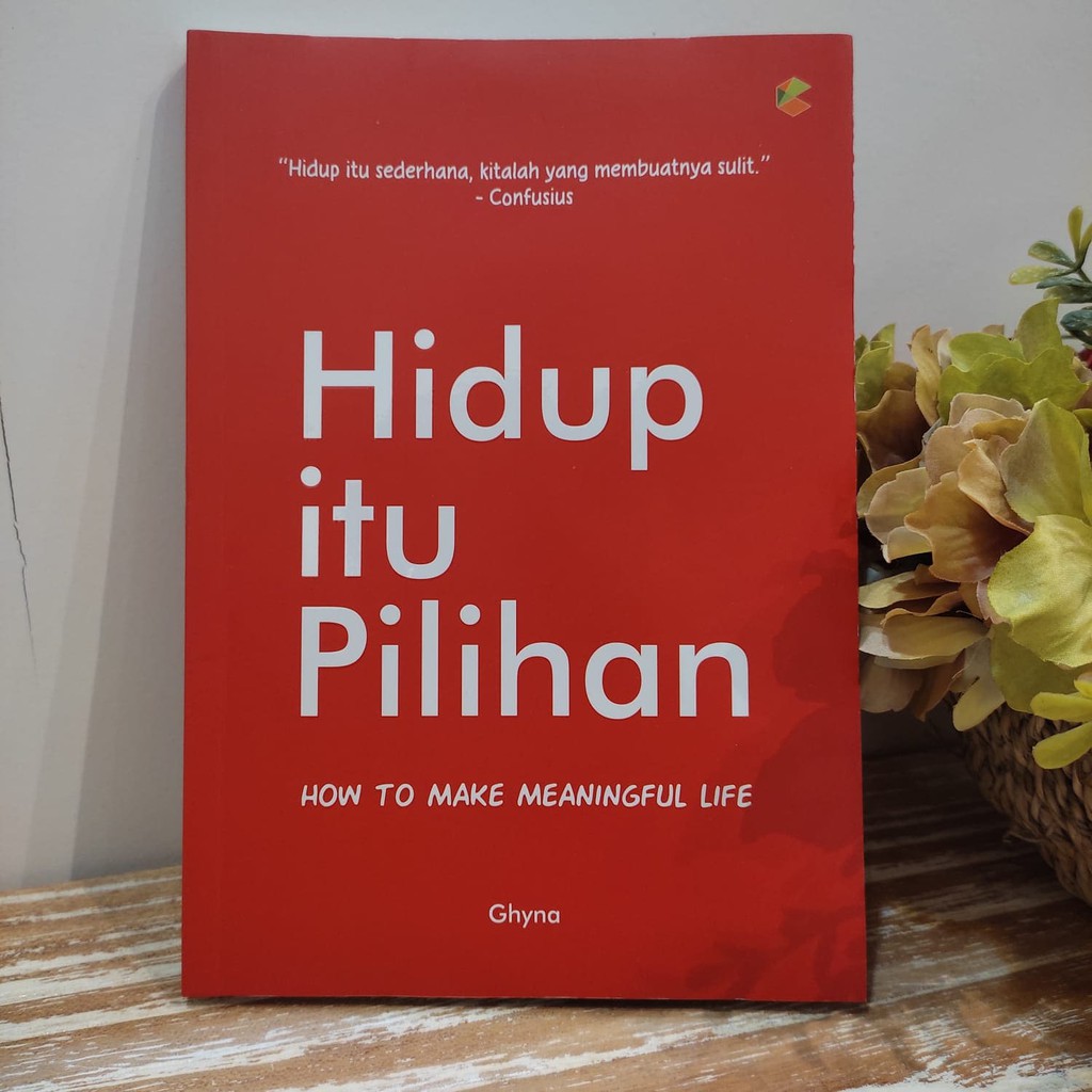 Buku Motivasi : Hidup itu Pilihan / Buku Inspirasi : Self Improvement-1