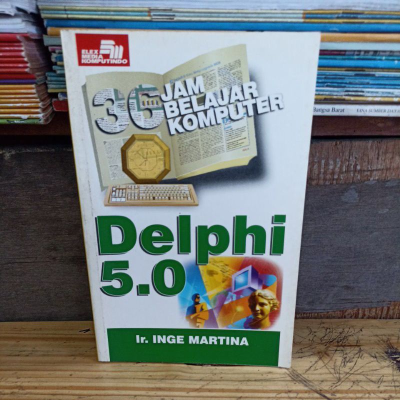 

36 jam belajar komputer delphi 5.0 by inge martina