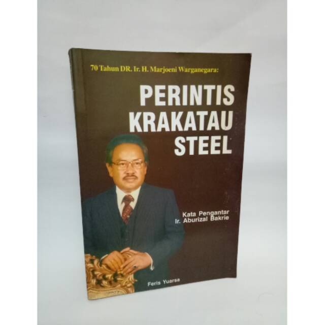 Buku Perintis Krakatau Steel.70 Tahun Marjoeni Warganegara