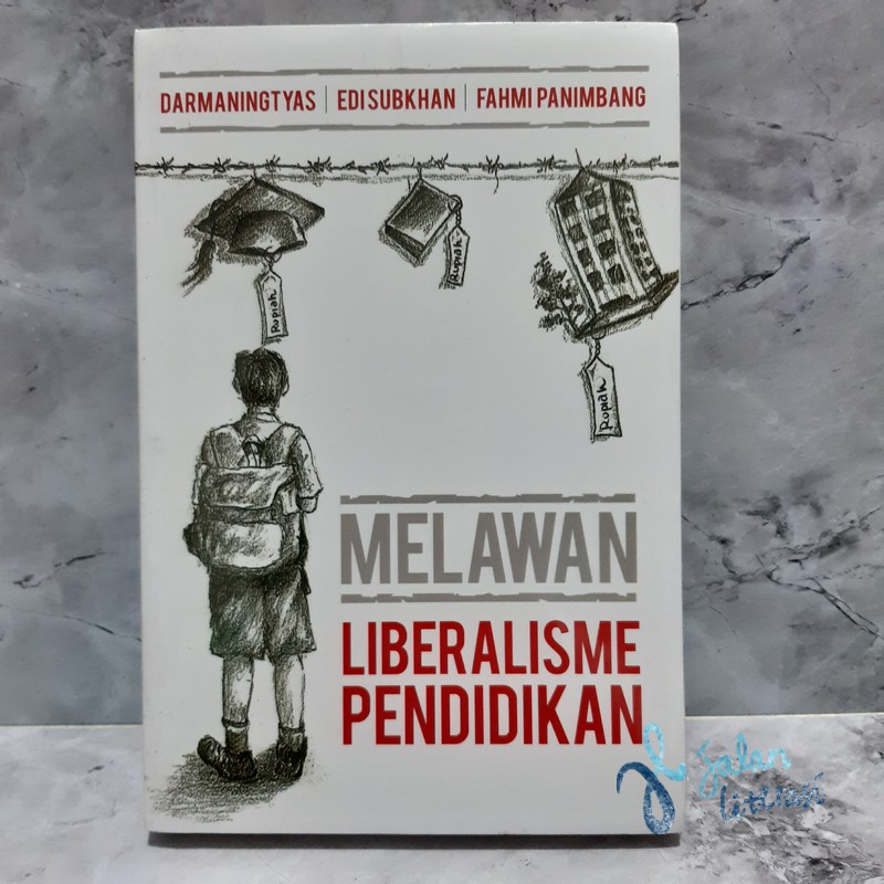 [Pendidikan] MELAWAN LIBERALISME PENDIDIKAN