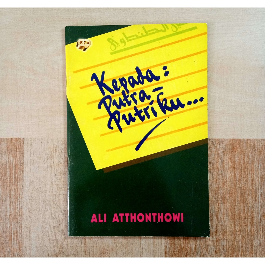 Buku Islam Kepada Putra Putriku - Ali Atthonthowi