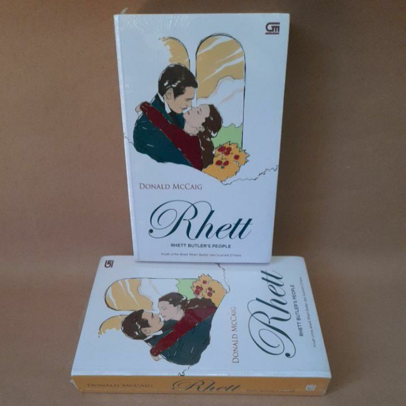 Rhett : Rhett Butler's People - Kisah cinta abadi Rhett Butler dan Scarlett O'hara - Donald Mccaig