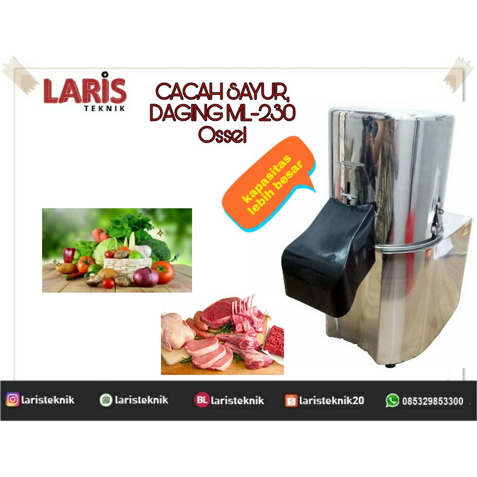Mesin Cacah Sayur Daging Kapasitas Besar Mesin Cacah ML-230 OSSEL