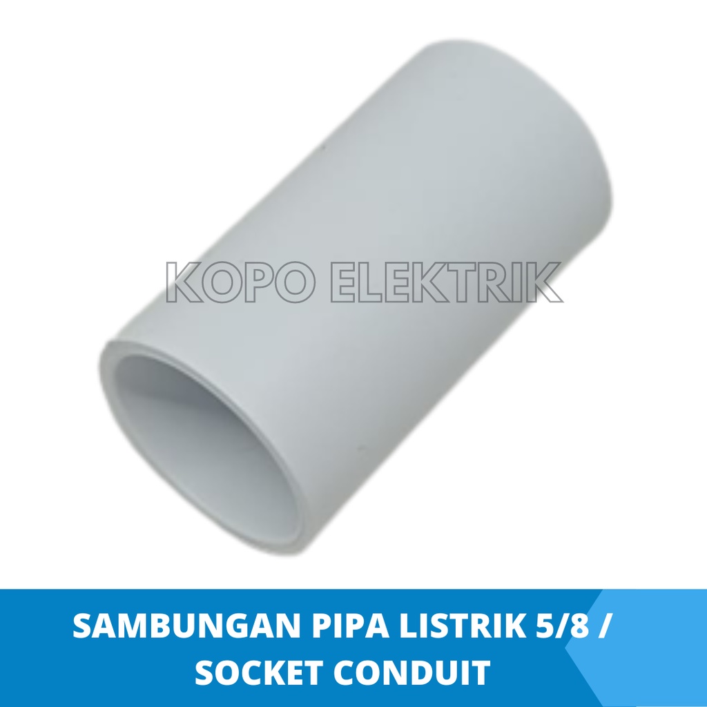 Soket Sambungan Pipa Listrik 5/8 / Socket Conduit