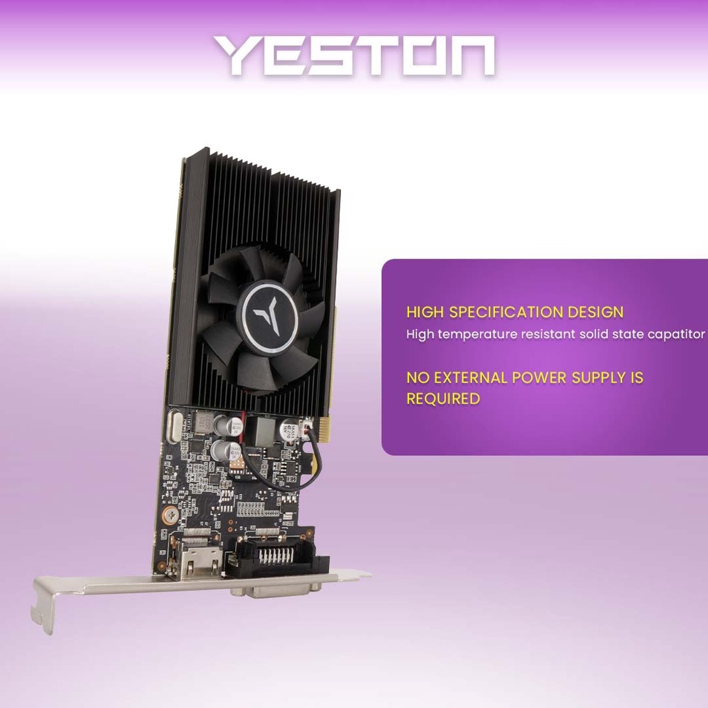 VGA YESTON GT 1030 LP 4GB DDR4 64Bit REAL CAPACITY