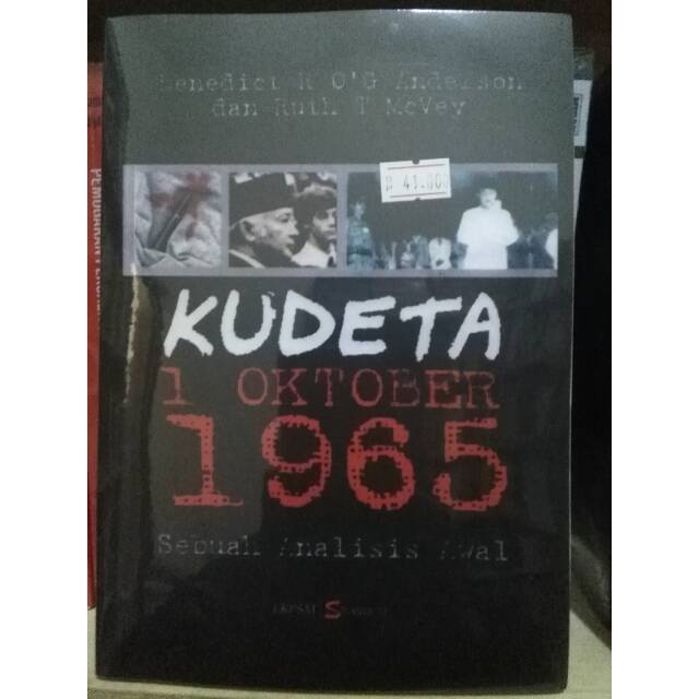 Kudeta 1 Oktober 1965; Sebuah Analisis Awal - Benedict R.OG