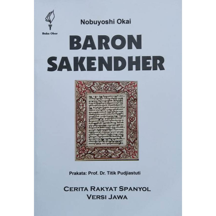 

Buku Baron Sakendher: Cerita Rakyat Spanyol Versi Jawa karya Nabuyoshi Okai